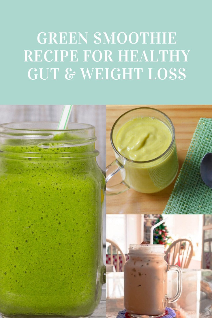 Green Smoothie Recipe for Healthy Gut & Weight Loss