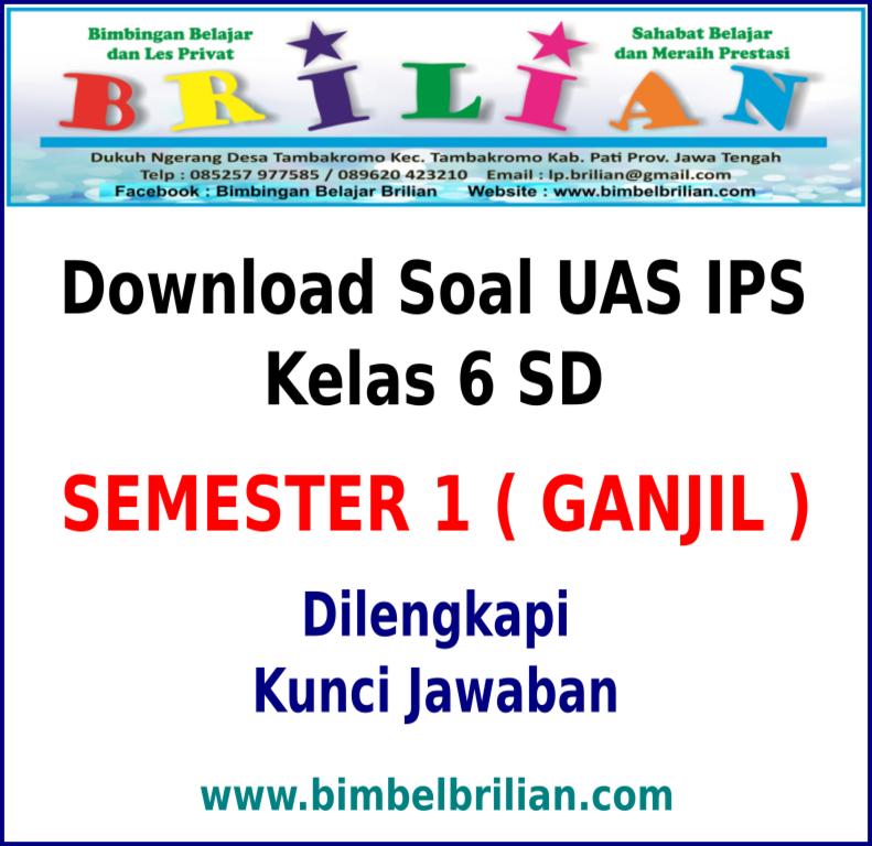 Download Soal Uas Ips Kelas 6 Sd Semester 1 Ganjil Dan Kunci Jawabannya Bimbel Brilian Download Soal Uas Ips Kelas 6 Sd Semester 1 Ganjil Dan Kunci Jawabannya Bimbel Brilian