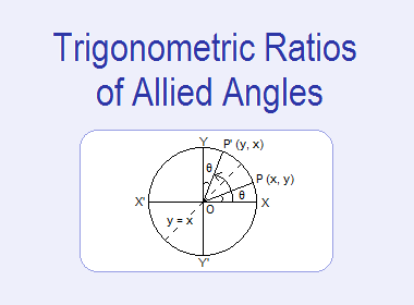 Trigonometric Ratios of Allied Angles