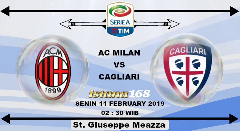 Prediksi AC Milan vs Cagliari 11 February 2019