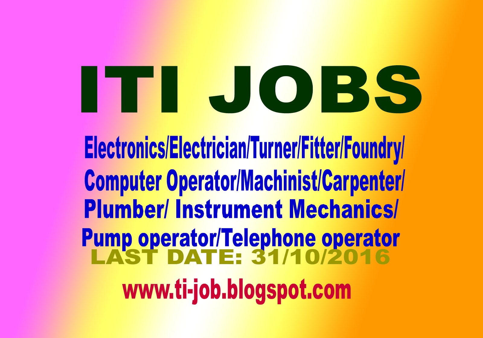 ITI GOVT JOBS ITI Electronics/Electrician/Turner/Fitter/Foundry