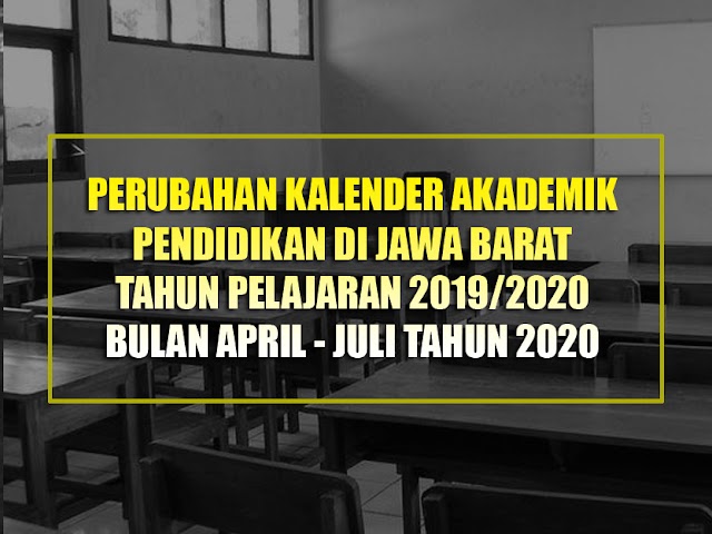 Update Perubahan Kalender Akademik di Jawa Barat Bulan April - Juli 2020
