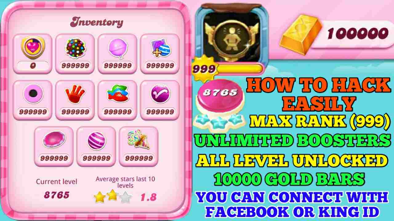 How to get unlimited Gold Bars and Boosters in Candy Crush Saga, All levels unlocked, Max rank 999