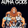 Alpha Gods (2013) Emergence
