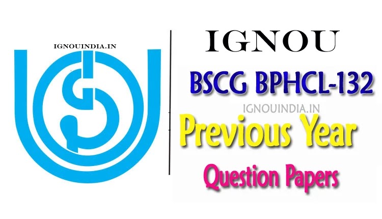 IGNOU BPHCL 132 Question Paper in Hindi Download, IGNOU BPHCL 132 Question Paper in Hindi, IGNOU BSCG BPHCL 132 Question Paper in Hindi Download, IGNOU BPHCL 132 Previous Year Question Paper in Hindi Download, IGNOU BPHCL 132 Last 10 Year Question Paper in Hindi Download, BSCG BPHCL 132 Question Paper in Hindi Download