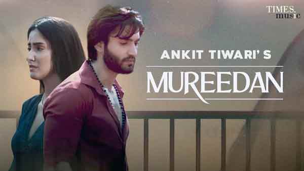 ankit tiwari mureedan lyrics genius