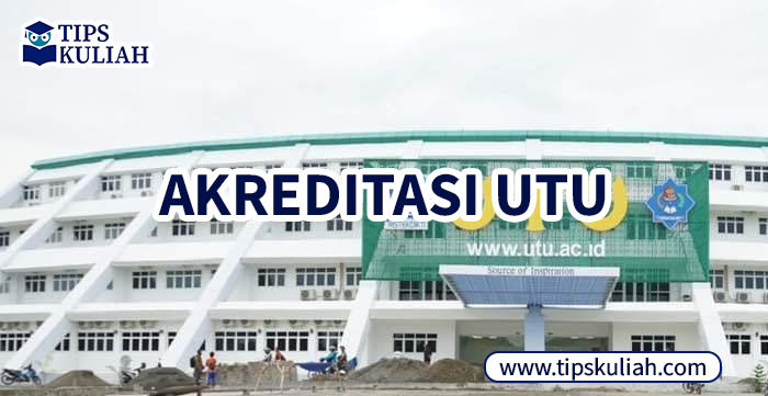 Akreditasi Universitas Teuku Umar Utu 2021 2022 Tips Kuliah