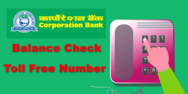 Corporation Bank Account Balance Check