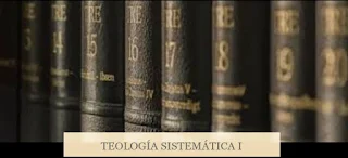 Teología Sistemática I
