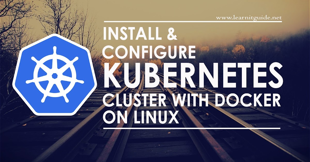 kubernetes docker tutorial kubernetes docker tutorial
