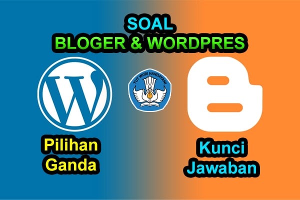 50 Soal Pilihan Ganda (Blog dan Wordpress) + Kunci Jawaban  Muttaqin id