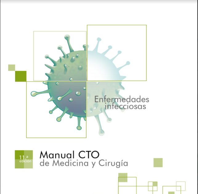 BIBLIOTECA MÉDICA 2.0 MANUALES CTO EDICIÓN 11° ENFERMEDADES INFECCIOSAS