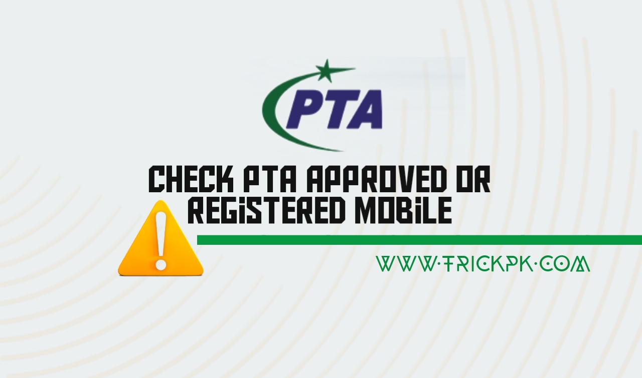 3 Ways to Check PTA Mobile IMEI Registration For Fee