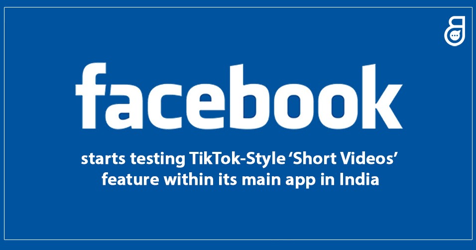 New Facebook Update 2020 Facebook starts testing TikTokStyle ‘Short