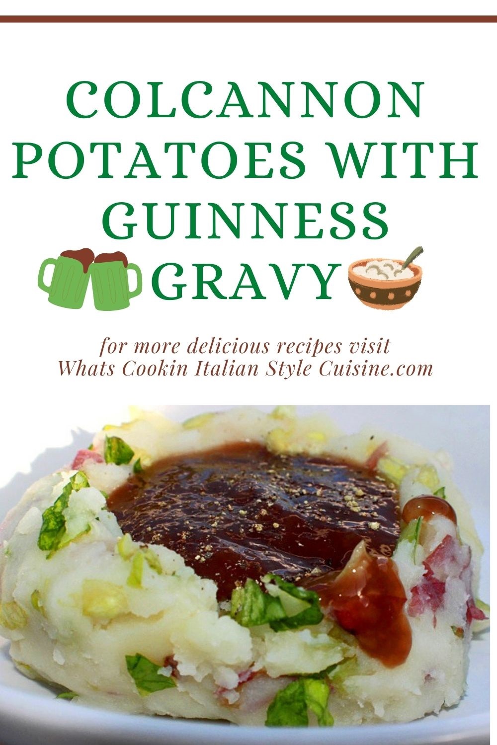 Colcannon Potatoes with Guinness Gravy What's Cookin' Italian Style