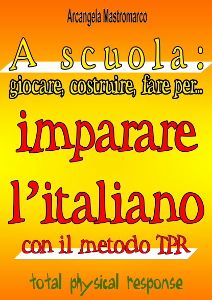 Imparare L Italiano Con Il Metodo Tpr Scarica Il Libro Con Le Attivita Bianco Sul Nero