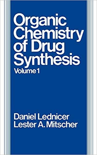 The Organic Chemistry of Drug Synthesis ,Volume 1