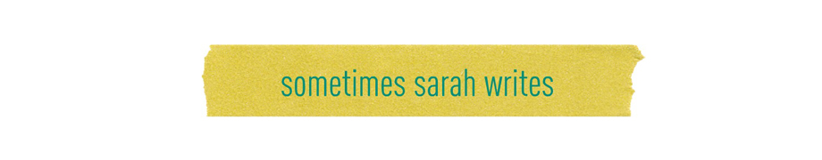 sometimes sarah writes