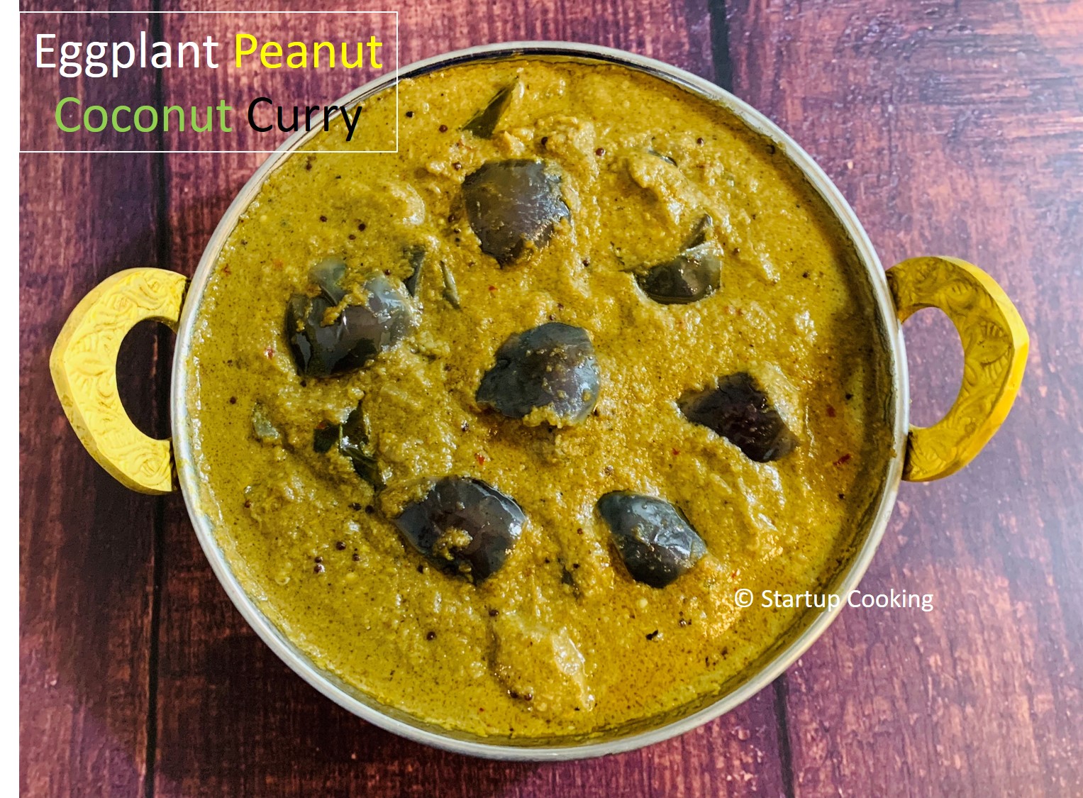 Eggplant Peanut Coconut Curry Recipe Eggplant Recipe Brinjal Peanut Kuzhambu Startup Cooking