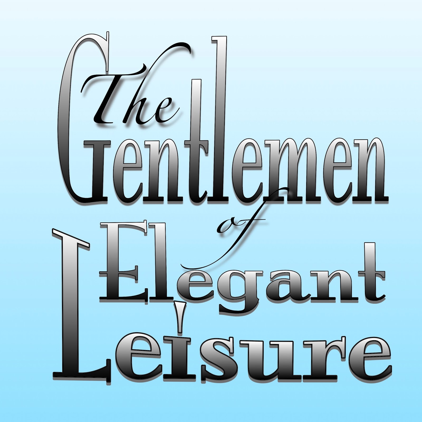 The Gentlemen of Elegant Leisure