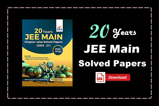 [PDF] Disha 20 Years JEE MAIN Chapter-wise Solved Papers (2002 - 21) | Download