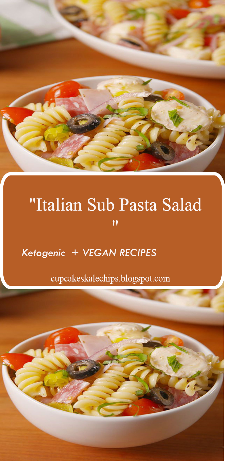 "Italian Sub Pasta Salad " - Cupcakes and Kale Chips