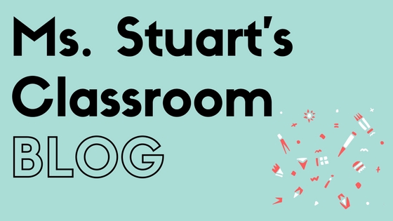 Ms. Stuart's Classroom Blog 