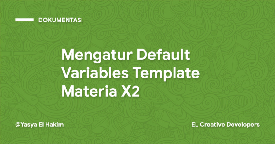 Cara Mengatur Default Variables Template Materia X2 Cara Mengatur Default Variables Template Materia X2