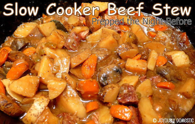 The Bestest Recipes Online: Slow Cooker Beef Stew - Prepped the Night ...