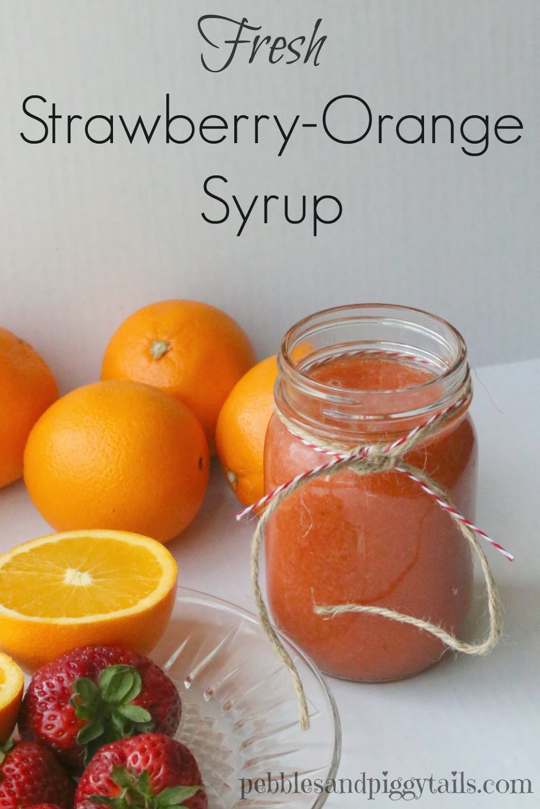 StrawberryOrange Syrup Making Life Blissful