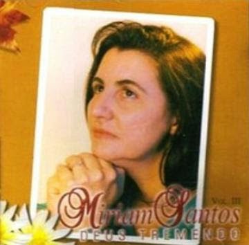 Miriam Santos – Deus Tremendo
