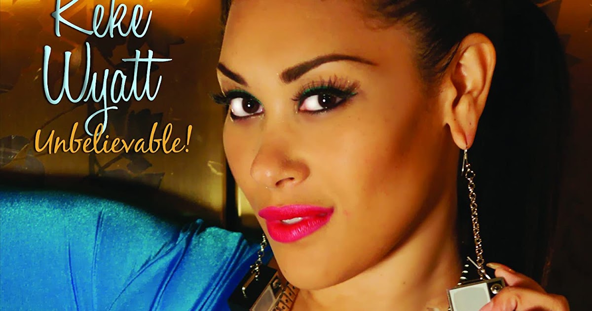The Devereaux Way: Keke Wyatt - Unbelievable