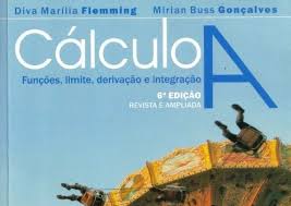 Calculo A Funções Limite Derivação Noções De Integração Download Do Livro Em Pdf De Calculo A Funcoes Limite Derivacao E Integracao D M Flemming 6 Ed