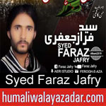 https://humaliwalaazadar.blogspot.com/2019/08/syed-faraz-jafry-nohay-2020.html