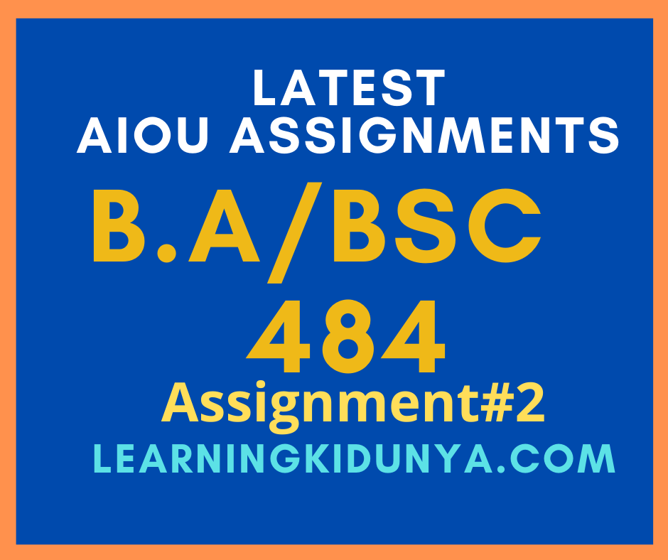 AIOU Solved Assignments 2 Code 484