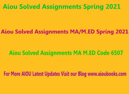 aiou solved assignment 6507 spring 2021