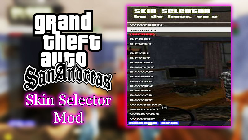 Download GTA San Andreas Skin Selector V2.0 Mod For PC