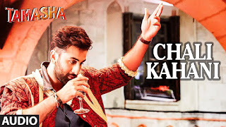 Chali Kahani Lyrics in Hindi from Tamasha
