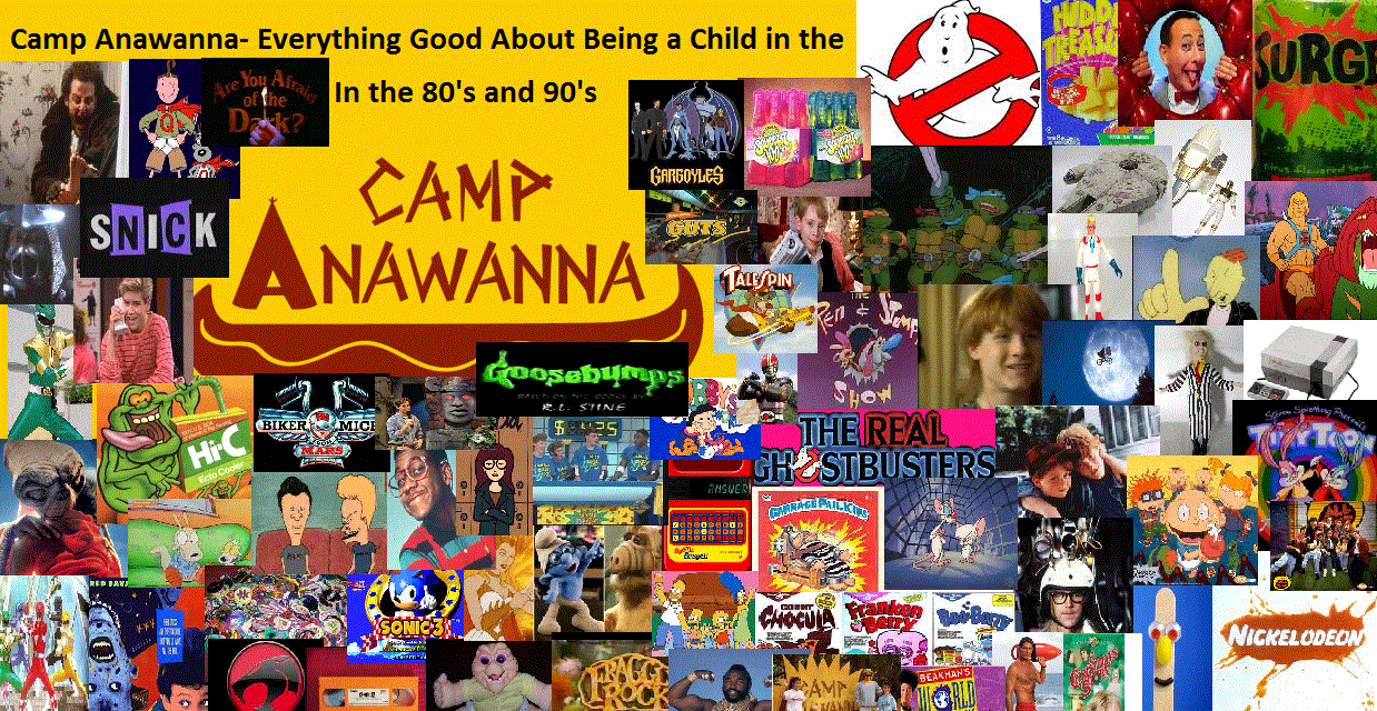 Camp Anawanna- Everything good about being a child in the 80's and 90's
