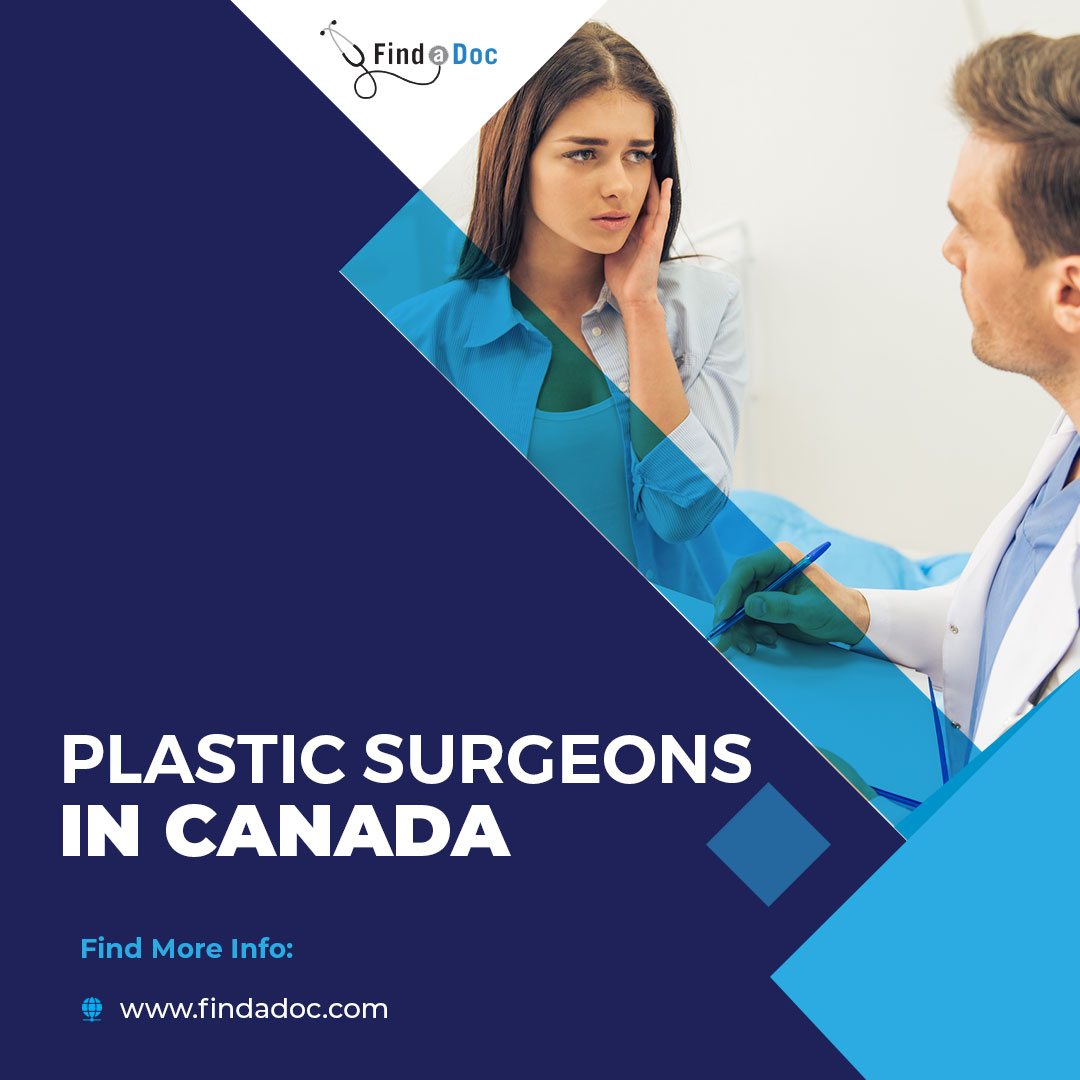 Why choose veteran Plastic Surgeons in Canada?