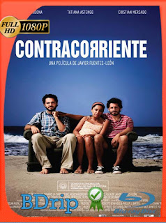 Contracorriente (2009) BDRIP 1080p Latino [GoogleDrive] SXGO