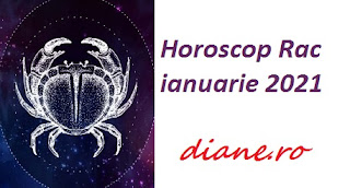 Horoscop Rac ianuarie 2021