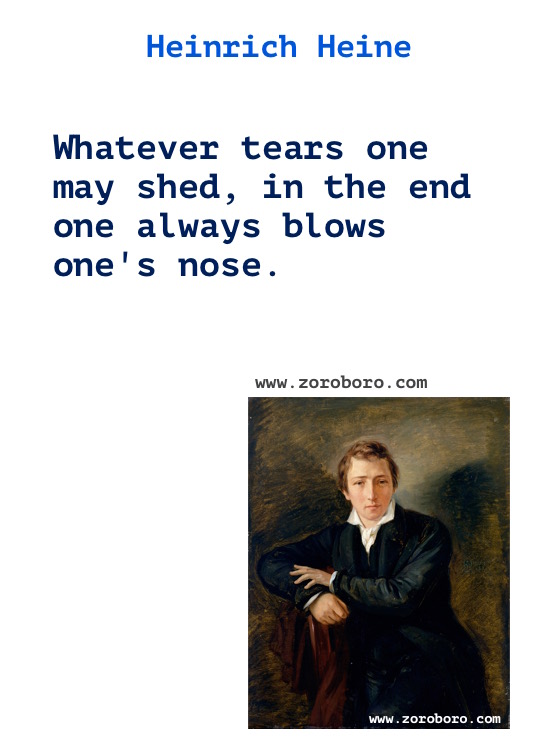 Heinrich Heine Quotes, Heinrich Heine Books Quotes, Heinrich Heine Thoughts, Heinrich Heine Quotes