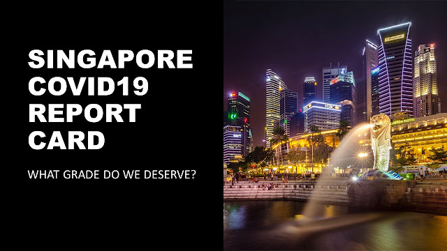 Singapore Covid-19 Report Card : What grade do we deserve?