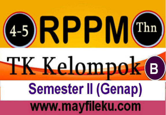 Download Rppm Tk B Usia 5 6 Tahun Semester 2 Mayfile