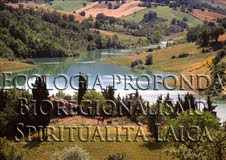 Bioregionalismo Treia •: Excursus su Bioregionalismo, Ecologia Profonda e  Spiritualità Laica di Paolo D'Arpini