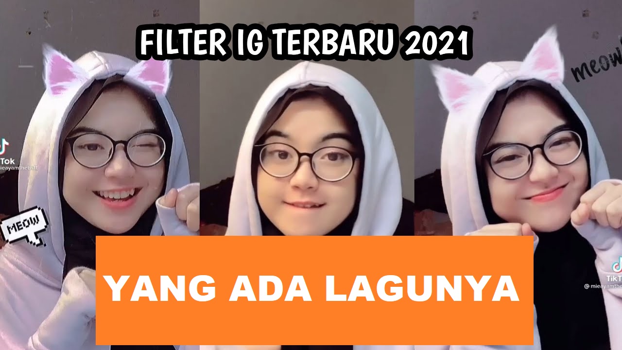 Nama Filter IG Viral 2023 Yang Ada Lagunya (Bisa Untuk Tiktok)