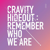 Cravity Season 1. Hideout: Remember Who We Are Cravity Season 1. Hideout: Remember Who We Are