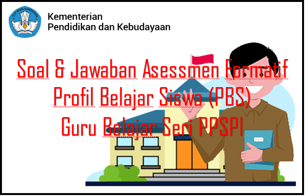 Soal Jawaban Asesmen Formatif Profil Belajar Siswa Seri Ppsppi - Sinau-thewecom