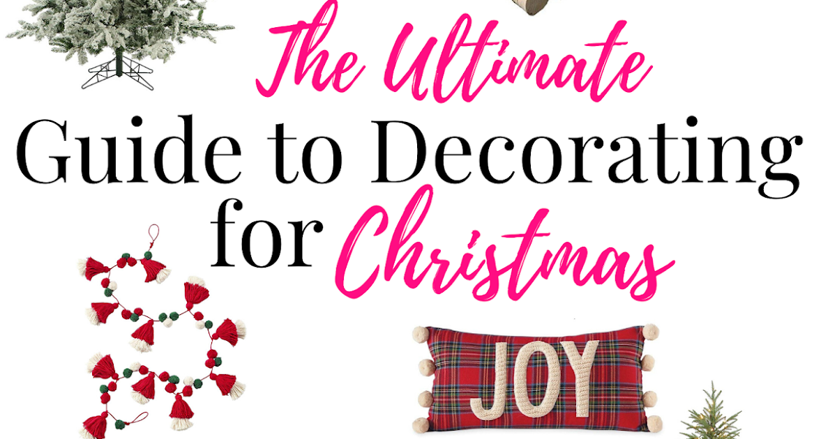 Ultimate Guide to Decorating For Christmas Emma Marie Designs